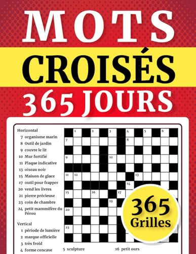 365 Mots Croisés pour Adultes – Une Grille par Jour: Grand format à lettres épaisses et lisibles – Jeux de logique et de vocabulaire pour adultes et seniors avec toutes les solutions