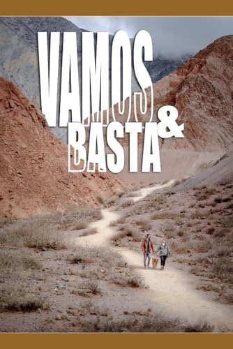 Vamos y Basta: la vida nos lleva a saborear el mundo
