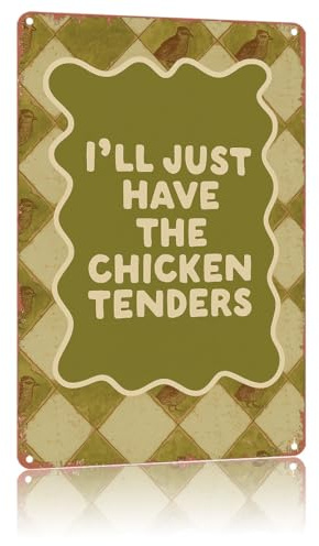 I'Ll Just Have The Chicken Tenders Metal SignïŒVintage Text Art Poster Home Wall Decor, Suitable For Bedroom, Living Room, Bar, Restaurants,Fence,Etc.ïŒTin Sign 8Ă12 Inch