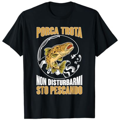 Pesca Pescatori A Mosca Divertente Pescatore Porca Trota Maglietta