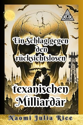 Ein Schlag gegen den rücksichtslosen texanischen Milliardär: Frankenstein-Komplex: Eine arrangierte Ehe endet im Gender Lab