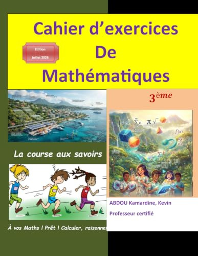 Cahier d'exercices de Mathématiques 3ème: Une science qui fait rayonner le quotidien