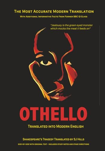 Othello Translated into Modern English: The most accurate line-by-line translation available, alongside original English, stage directions and historical notes