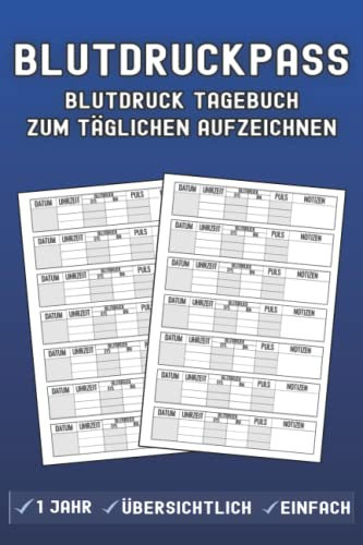 Blutdruckpass: Blutdruck Tagebuch zum täglichen Aufzeichnen | Blutdruck Heft mit Platz für 1190 Einträge (entspricht 1 Jahr) | Kompakt und gut lesbar
