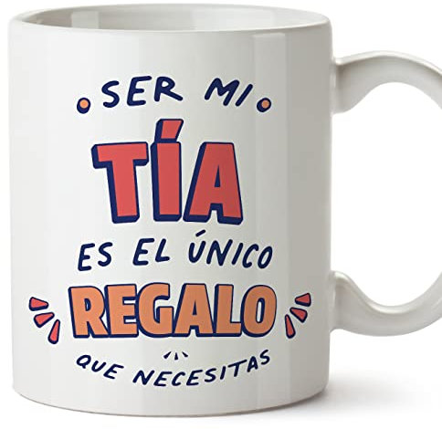 MUGFFINS Tazas para TÍA - En Español - Soy el único regalo que necesitas - 11 oz / 330 ml - Regalo original y divertido