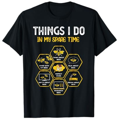 Things I Do In My Spare Time Beekeeping Bees Funny Beekeeper T-Shirt