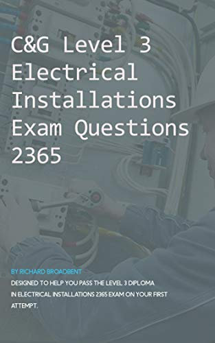 C&G Level 3 Electrical Installations Exam Questions 2365: Exam Prep Questions and Answers