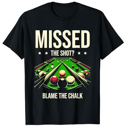 Schuss verpasst? Schuld daran ist die Chalk Snooker Queue T-Shirt