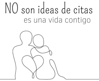 NO son ideas de citas, es una vida contigo. Un libro para compartir en pareja: El mejor regalo para tu pareja. La mejor excusa para estar juntos.