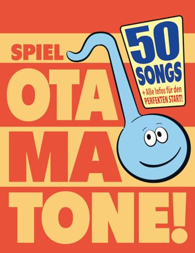 Spiel Otamatone!: 50 Songs und alle Infos für den perfekten Start!