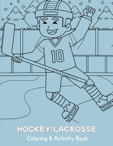 Hockey & Lacrosse Coloring and Activity Book: Hockey & Lacrosse