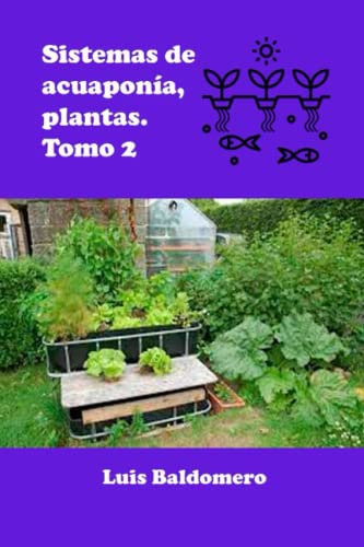Sistema de acuaponía, plantas. Tomo 2