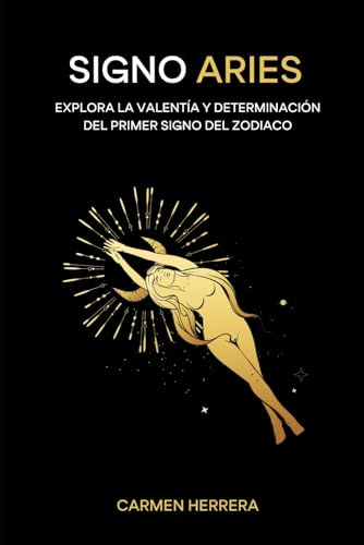 Signo Aries: Explora la valentía y determinación del primer signo del zodiaco