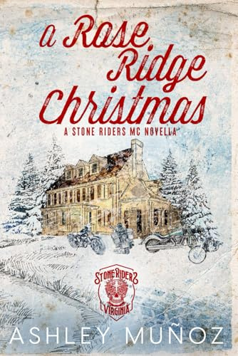 A Rose Ridge Christmas (Stone Riders MC)