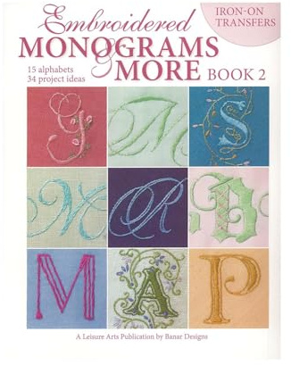 Leisure Arts Embroidered Monograms and More: Book 2