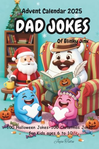 Advent Calendar 2025 : Dad Jokes Of Blinky Jinx: 100 Halloween Jokes + 100 Christmas Jokes for Kids ages 6 to 10 | Kids Holiday Gifts (Blinky & Jinx Holiday Fun)