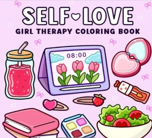 Self-Love Girl TherapyAdult & Teen Colouring Book Relax Unwind Art & Crafts Hobby Mindfullness Activity Gift Stocking Filler Christmas