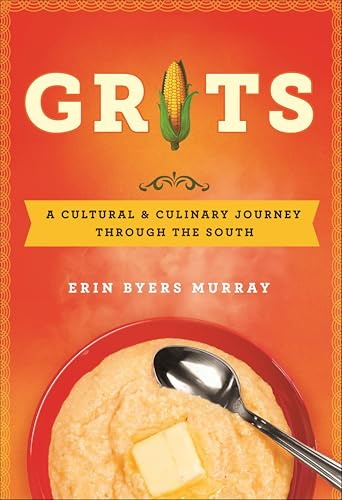 Grits: A Cultural & Culinary Journey Through the South
