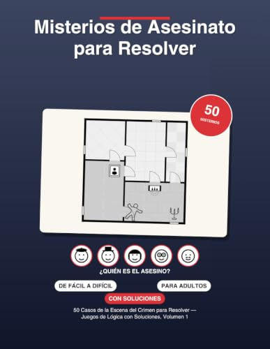 Misterios de Asesinato para Resolver: 50 Casos de la Escena del Crimen para Resolver — Juegos de Lógica con Soluciones, Volumen 1