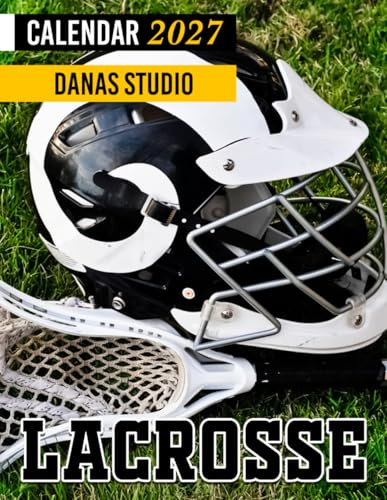 Lacrosse Calendar 2027: Sports Planner and Monthly Organizer for Lacrosse Lovers