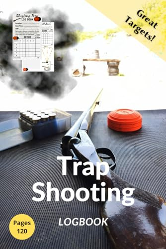 Trap Shooting Logbook: Sport and Hunting Traning, Results Tracking, Journal
