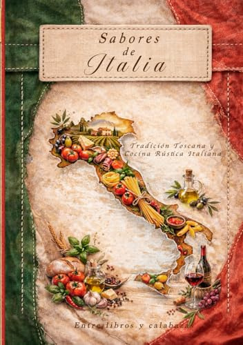 Sabores de Italia: Tradición Toscana y Cocina Rústica Italiana