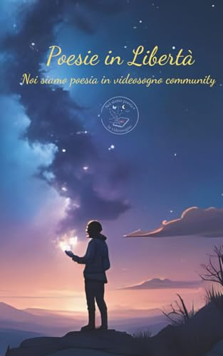 Poesie in libertà: Noi siamo poesia in video sogno