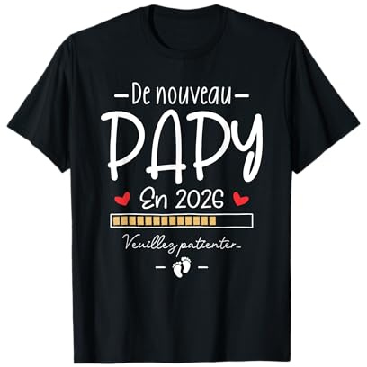 Humour Annonce Papy Grossesse Grand Père Encore Papi 2026 T-Shirt