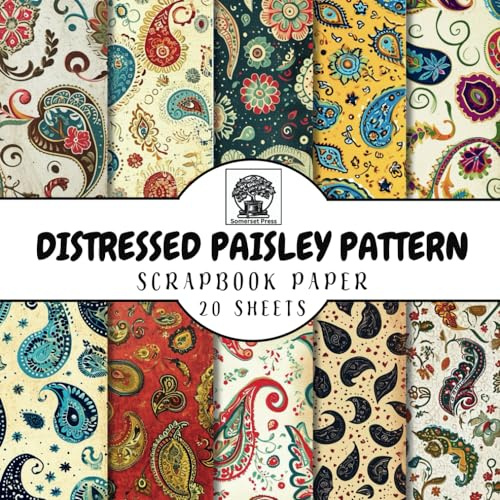 Distressed Paisley Pattern Scrapbook Paper: 20 Double-Sided Paisley Pattern Sheets for Scrapbooking, Junk Journals, Card Making, Decoupage, Origami, Paper Crafts, DIY Projects and Mixed Media