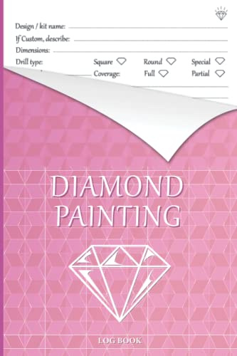 Diamond Painting Logbook: Deluxe Edition Log Book with Space for Photos, Organizer Notebook to Track DP Art Projects (Journal for Diamond Painting Art Enthusiasts) (6x9, 130 Pages, Pink Cover)