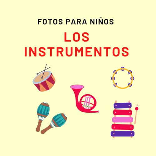 Los instrumentos - libro para niños: Imágenes para niños con el nombre instrumentos musicales (Fotos para niños)