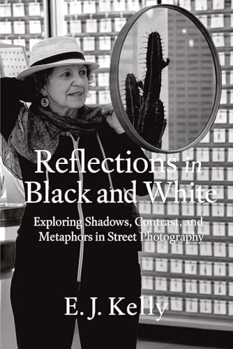 Reflections in Black and White: Exploring Shadows, Contrast, Metaphors in Street Photography
