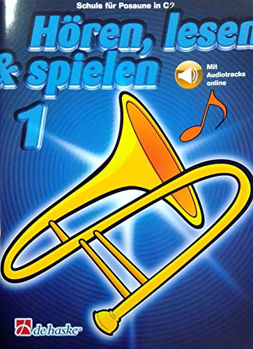 Hören, Lesen & Spielen - Schule für Posaune in C (mit Online-Audio)) Bläserschule für Anfänger - ISBN: 9789043163033