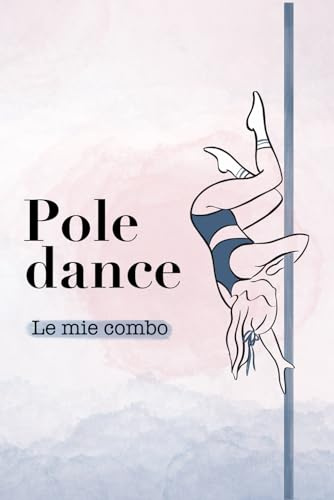 Pole Dance note: Le mie combo