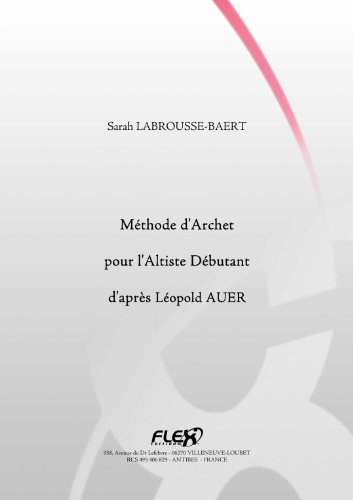 METHODE - Méthode d'Archet pour l'Altiste Débutant d'Après Léopold Auer - S. LABROUSSE-BAERT - Alto Solo