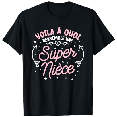 Voila À Quoi Ressemble Une Super Nièce T-Shirt