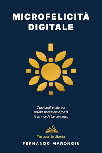 Microfelicità Digitale: Ritrova il Benessere nell'Era della Distrazione Continua