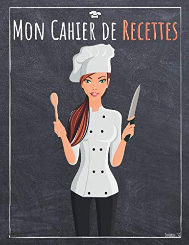 Mon Cahier de recettes: Livre de recettes à remplir | 95 Fiches Recettes de Cuisine vierges | XXL - 95 RECETTES | Grand Format
