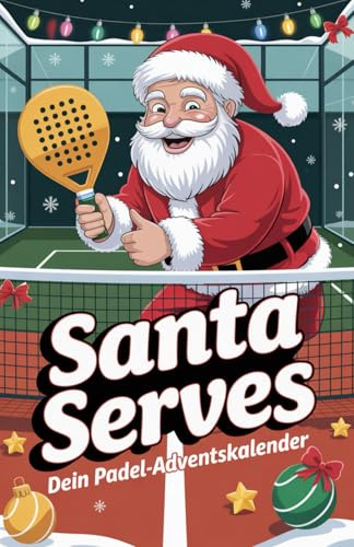 Santa Serves - Dein Padel-Adventskalender