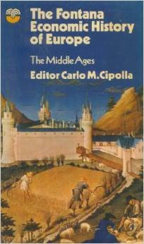 THE FONTANA ECONOMIC HISTORY OF EUROPE VOLUME 1: THE MIDDLE AGES
