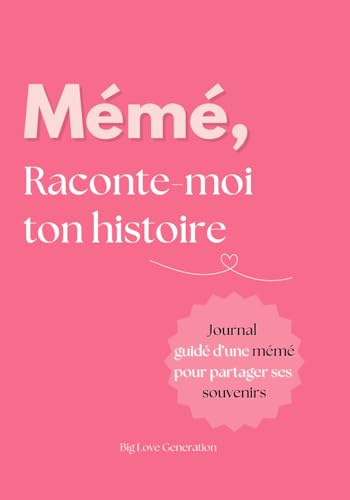 Mémé raconte moi ton histoire ! Livre souvenir et journal guidé d'une grand-mère. Album à offrir et à remplir. Cadeau original pour votre mamie: Idée ... pour Fête des grand-mères, Anniversaire, Noël