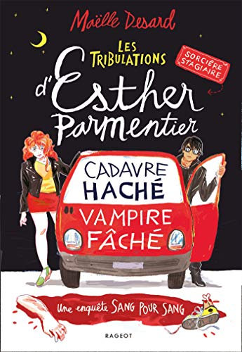Les tribulations d'Esther Parmentier, sorcière stagiaire - Cadavre haché, vampire fâché : Une enquête sang pour sang