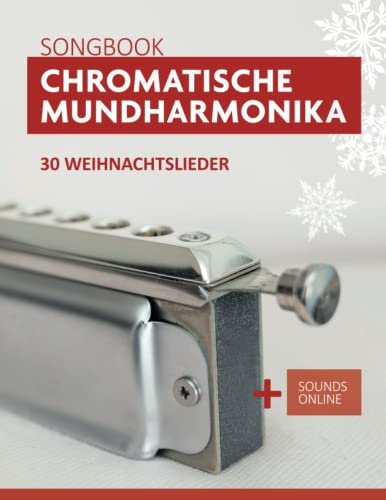 Chromatische Mundharmonika Songbook - 30 Weihnachtslieder: + Sounds online