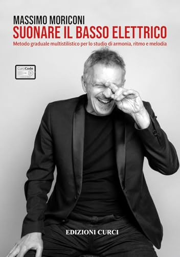 Suonare il basso elettrico Metodo graduale multistilistico per lo studio di armonia, ritmo e melodia. Con Contenuti extra online