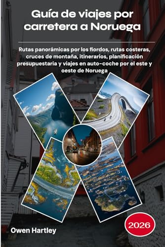 Guía de viajes por carretera a Noruega 2026: Rutas panorámicas por los fiordos, rutas costeras, cruces de montaña, itinerarios, planificación ... en auto-coche por el este y oeste de Noruega