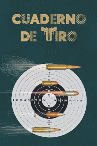 Cuaderno de tiro: Es un diario de tiro le permite registrar sus resultados 15,24 cm x 22,86 cm de 101 páginas