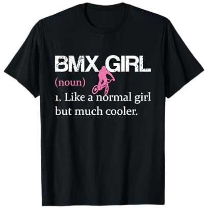 BMX Girl Definition Funny BMX Women Rider Cool Biking Girls T-Shirt