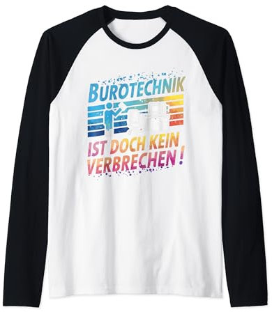 Bürotechnik ist doch kein Verbrechen | Deutsches Meme Raglan