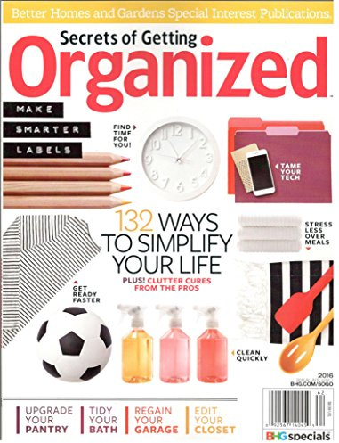 Better Homes and Gardens Secrets of Getting Organized Magazine 2016