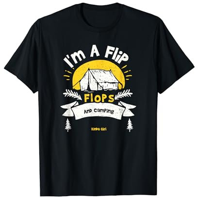 Lässige Camperin: I'm A Flip Flops And Camping Ki... Camping T-Shirt